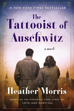THE TATTOOIST OF AUSCHWITZ | 9781785763670 | MORRIS, HEATHER