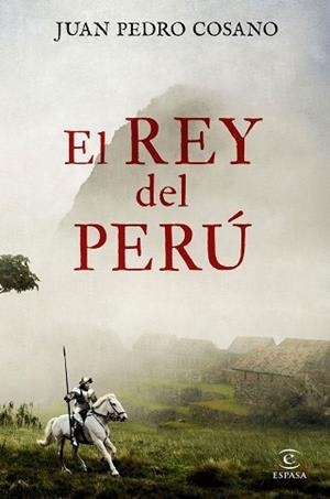 REY DEL PERÚ, EL | 9788467053456 | COSANO, JUAN PEDRO | Llibreria L'Illa - Llibreria Online de Mollet - Comprar llibres online