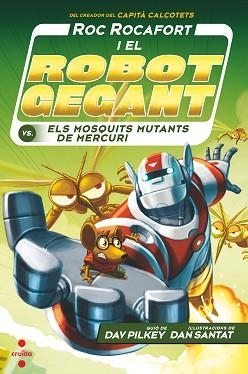 ROC ROCAFORT I EL ROBOT GEGANT 2 | 9788466148719 | PILKEY, DAV | Llibreria L'Illa - Llibreria Online de Mollet - Comprar llibres online