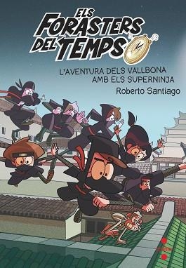 AVENTURA DELS VALLBONA  AMB ELS SUPERNINJA, L' | 9788466148771 | SANTIAGO, ROBERTO | Llibreria L'Illa - Llibreria Online de Mollet - Comprar llibres online