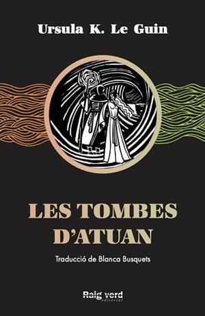 TOMBES D'ATUAN, LES | 9788417925284 | K. LE GUIN, URSULA | Llibreria L'Illa - Llibreria Online de Mollet - Comprar llibres online
