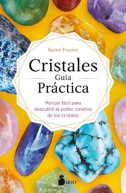 CRISTALES GUÍA PRÁCTICA | 9788418000430 | FRAZIER, KAREN | Llibreria L'Illa - Llibreria Online de Mollet - Comprar llibres online
