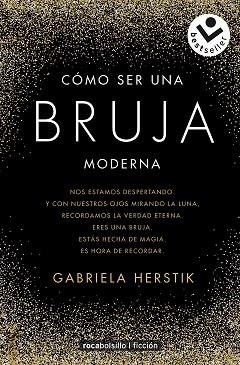 CÓMO SER UNA BRUJA MODERNA | 9788417821210 | HERSTIK, GABRIELA | Llibreria L'Illa - Llibreria Online de Mollet - Comprar llibres online