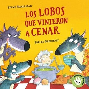 LOBOS QUE VINIERON A CENAR, LOS | 9788448855765 | SMALLMAN, STEVE | Llibreria L'Illa - Llibreria Online de Mollet - Comprar llibres online