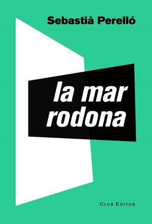 MAR RODONA, LA | 9788473292795 | PERELLÓ, SEBASTIÀ | Llibreria L'Illa - Llibreria Online de Mollet - Comprar llibres online