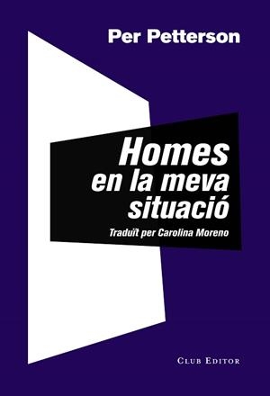 HOMES EN LA MEVA SITUACIÓ | 9788473292771 | PETTERSON, PER | Llibreria L'Illa - Llibreria Online de Mollet - Comprar llibres online