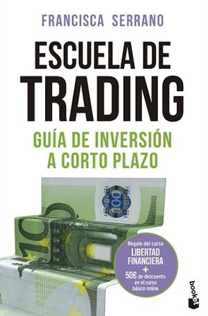 ESCUELA DE TRADING | 9788467060461 | SERRANO RUIZ, FRANCISCA | Llibreria L'Illa - Llibreria Online de Mollet - Comprar llibres online