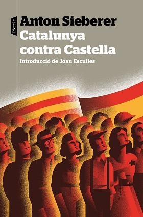 CATALUNYA CONTRA CASTELLA | 9788498094749 | SIEBERER, ANTON | Llibreria L'Illa - Llibreria Online de Mollet - Comprar llibres online