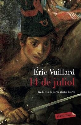 14 DE JULIOL | 9788417423780 | VUILLARD, ÉRIC | Llibreria L'Illa - Llibreria Online de Mollet - Comprar llibres online