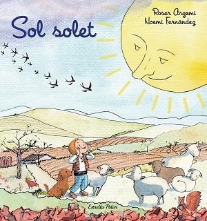 SOL SOLET | 9788418135279 | ARGEMÍ, ROSER/FERNÀNDEZ SELVA, NOEMÍ | Llibreria L'Illa - Llibreria Online de Mollet - Comprar llibres online