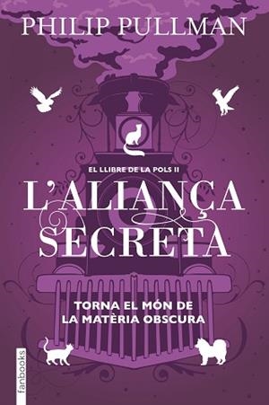 LLIBRE DE LA POLS 2. L'ALIANÇA SECRETA | 9788417515713 | PULLMAN, PHILIP