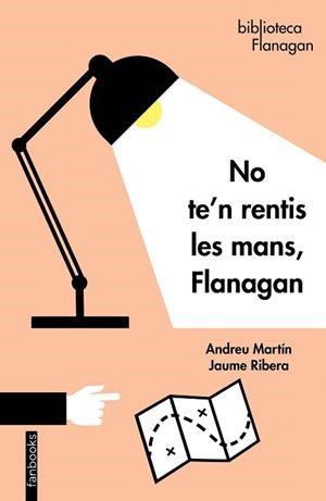 NO TE'N RENTIS LES MANS FLANAGAN | 9788418327056 | MARTÍN, ANDREU / RIBERA, JAUME | Llibreria L'Illa - Llibreria Online de Mollet - Comprar llibres online