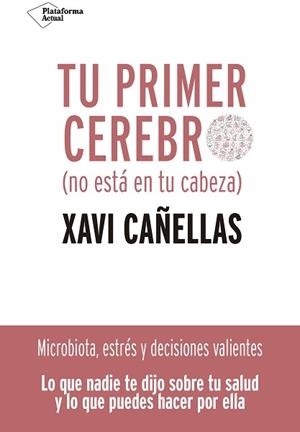 TU PRIMER CEREBRO | 9788418285370 | CAÑELLAS, XAVI | Llibreria L'Illa - Llibreria Online de Mollet - Comprar llibres online