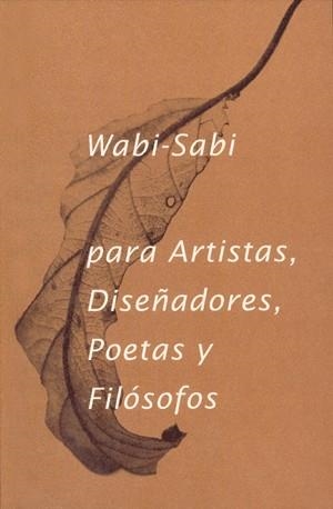 WABI- SABI PARA ARTISTAS DISEÑADORES, POETAS Y FILÓSOFOS | 9788494307362 | KOREN, LEONARD | Llibreria L'Illa - Llibreria Online de Mollet - Comprar llibres online