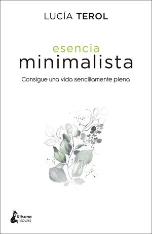 ESENCIA MINIMALISTA | 9788416788392 | TEROL HURTADO, LUCÍA | Llibreria L'Illa - Llibreria Online de Mollet - Comprar llibres online