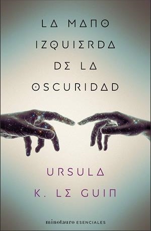 MANO IZQUIERDA DE LA OSCURIDAD, LA | 9788445009314 | LE GUIN, URSULA K. | Llibreria L'Illa - Llibreria Online de Mollet - Comprar llibres online