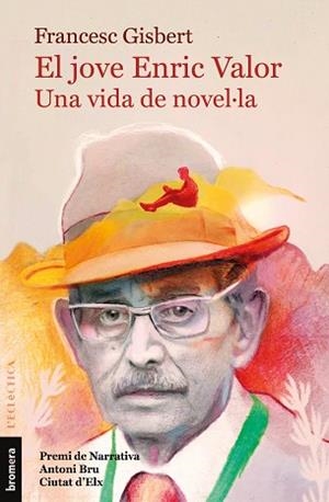 JOVE ENRIC VALOR. UNA VIDA DE NOVEL·LA | 9788413580081 | GISBERT MUÑOZ, FRANCESC