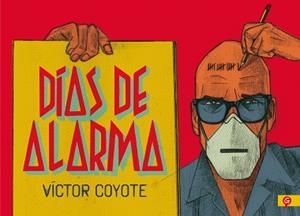 DÍAS DE ALARMA | 9788416131778 | COYOTE, VÍCTOR | Llibreria L'Illa - Llibreria Online de Mollet - Comprar llibres online