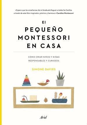 PEQUEÑO MONTESSORI EN CASA, EL | 9788434432895 | DAVIES, SIMONE | Llibreria L'Illa - Llibreria Online de Mollet - Comprar llibres online