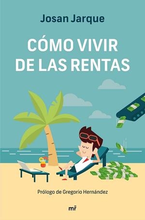 CÓMO VIVIR DE LAS RENTAS | 9788427047822 | JARQUE, JOSAN | Llibreria L'Illa - Llibreria Online de Mollet - Comprar llibres online