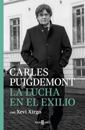 LUCHA EN EL EXILIO, LA | 9788401024467 | PUIGDEMONT, CARLES/XIRGO, XEVI | Llibreria L'Illa - Llibreria Online de Mollet - Comprar llibres online