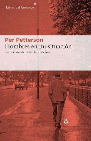 HOMBRES EN MI SITUACIÓN | 9788417977429 | PETTERSON, PER | Llibreria L'Illa - Llibreria Online de Mollet - Comprar llibres online