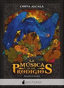 MÚSICA DE LOS PRODIGIOS, LA | 9788417834609 | ALCALÁ, COSTA
