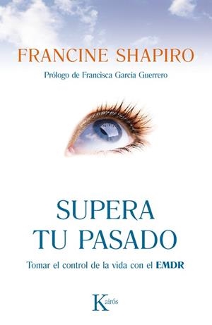 SUPERA TU PASADO | 9788499883090 | SHAPIRO, FRANCINE | Llibreria L'Illa - Llibreria Online de Mollet - Comprar llibres online