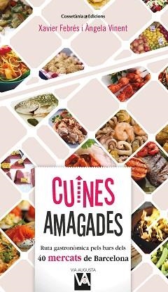 CUINES AMAGADES | 9788490349212 | FEBRÉS VERDÚ, XAVIER/VINENT BESALDUCH, ÀNGELA | Llibreria L'Illa - Llibreria Online de Mollet - Comprar llibres online