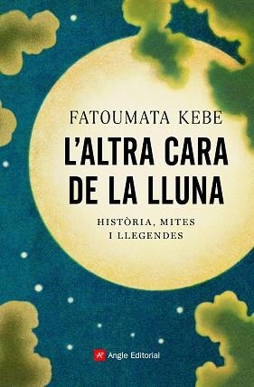 ALTRA CARA DE LA LLUNA, L | 9788418197178 | KEBE, FATOUMATA | Llibreria L'Illa - Llibreria Online de Mollet - Comprar llibres online