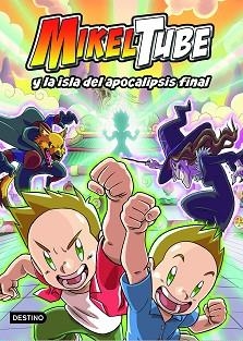 MIKELTUBE 2. MIKELTUBE Y LA ISLA DEL APOCALIPSIS FINAL | 9788408232070 | MIKELTUBE | Llibreria L'Illa - Llibreria Online de Mollet - Comprar llibres online