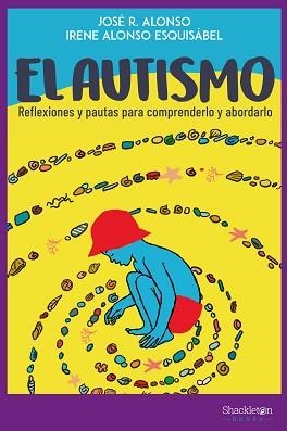 AUTISMO, EL | 9788418139024 | ALONSO PEÑA, JOSÉ RAMÓN/ALONSO ESQUISÁBEL, IRENE | Llibreria L'Illa - Llibreria Online de Mollet - Comprar llibres online