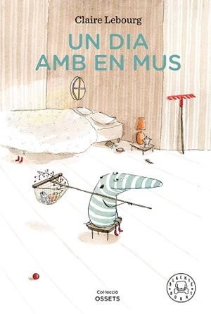 DIA AMB EN MUS, UN | 9788418187230 | LEBOURG, CLAIRE | Llibreria L'Illa - Llibreria Online de Mollet - Comprar llibres online