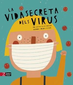VIDA SECRETA DELS VIRUS, LA | 9788417374723 | AA.VV. | Llibreria L'Illa - Llibreria Online de Mollet - Comprar llibres online