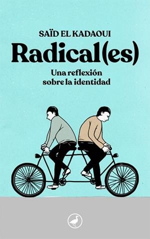 RADICALES | 9788416673926 | EL KADAOUI, SAÏD