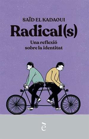 RADICALS | 9788441232167 | EL KADAOUI, SAÏD | Llibreria L'Illa - Llibreria Online de Mollet - Comprar llibres online