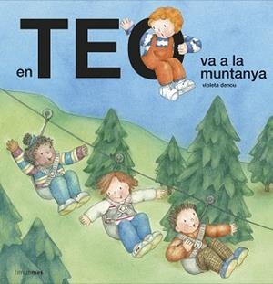 EN TEO VA A LA MUNTANYA | 9788418135378 | DENOU, VIOLETA | Llibreria L'Illa - Llibreria Online de Mollet - Comprar llibres online
