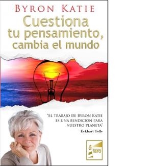CUESTIONA TU PENSAMIENTO CAMBIA EL MUNDO | 9788493843212 | KATIE, BYRON | Llibreria L'Illa - Llibreria Online de Mollet - Comprar llibres online