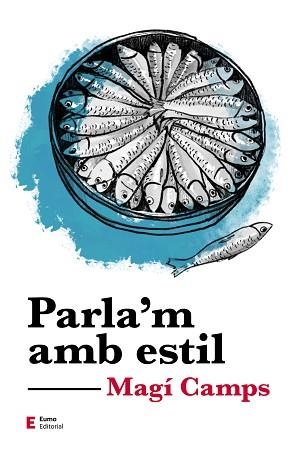 PARLA'M AMB ESTIL | 9788497667081 | CAMPS MARTÍN, MAGÍ | Llibreria L'Illa - Llibreria Online de Mollet - Comprar llibres online