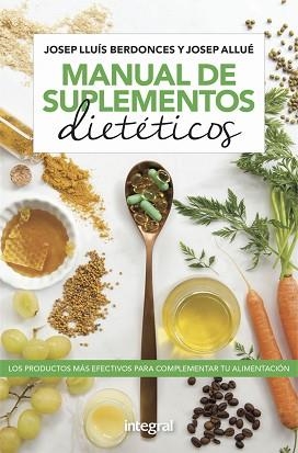 MANUAL DE SUPLEMENTOS DIETÉTICOS | 9788491181736 | BERDONCES JOSEP LLUÍS/ALLUÉ JOSEP | Llibreria L'Illa - Llibreria Online de Mollet - Comprar llibres online