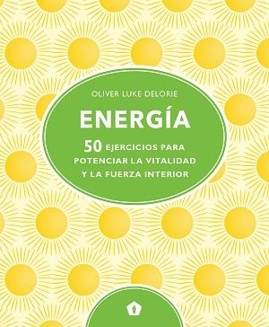 ENERGÍA | 9788416407828 | DELORIE, OLIVER LUKE | Llibreria L'Illa - Llibreria Online de Mollet - Comprar llibres online