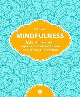 MINDFULNESS | 9788416407811 | DAVIES, KIM | Llibreria L'Illa - Llibreria Online de Mollet - Comprar llibres online