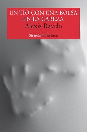 TÍO CON UNA BOLSA EN LA CABEZA, UN | 9788418245862 | RAVELO, ALEXIS | Llibreria L'Illa - Llibreria Online de Mollet - Comprar llibres online