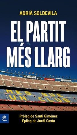 PARTIT MÉS LLARG, EL | 9788417804374 | SOLDEVILA I ROVIRA, ADRIÀ | Llibreria L'Illa - Llibreria Online de Mollet - Comprar llibres online