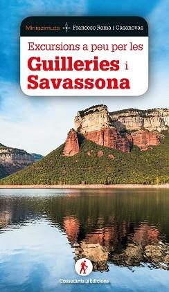 EXCURSIONS A PEU PER GUILLERIES I SAVASSONA | 9788490349526 | ROMA I CASANOVAS, FRANCESC | Llibreria L'Illa - Llibreria Online de Mollet - Comprar llibres online