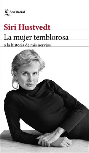 MUJER TEMBLOROSA O LA HISTORIA DE MIS NERVIOS, LA | 9788432236792 | HUSTVEDT, SIRI | Llibreria L'Illa - Llibreria Online de Mollet - Comprar llibres online