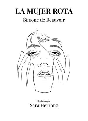 MUJER ROTA, LA | 9788417858995 | HERRANZ, SARA/DE BEAUVOIR, SIMONE | Llibreria L'Illa - Llibreria Online de Mollet - Comprar llibres online