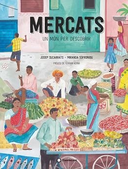 MERCATS UN MÓN PER DESCOBRIR | 9788417749682 | SUCARRATS, JOSEP