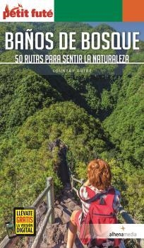 BAÑOS DE BOSQUE. 50 RUTAS PARA SENTIR LA NATURALEZA | 9788418086052 | GESSE, ALEX | Llibreria L'Illa - Llibreria Online de Mollet - Comprar llibres online