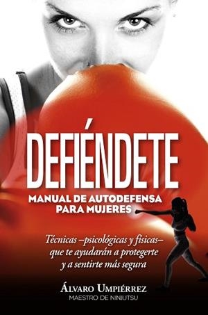 DEFIÉNDETE | 9788417828622 | UMPIÉRREZ RAPETTI, ALVARO | Llibreria L'Illa - Llibreria Online de Mollet - Comprar llibres online